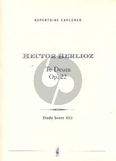 Berlioz Te Deum Op.22 SATB and Orchestra Study Score