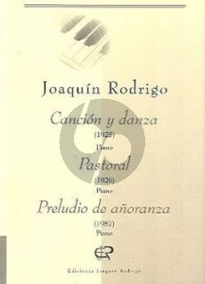 Rodrigo Canción y danza / Pastoral / Preludio de añoranza Piano solo