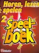 Horen, Lezen & Spelen Vol.2 Speelboek