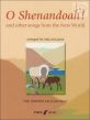 O Shenandoah! and other Songs of the New World