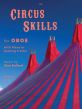 Bullard Circus Skills for Oboe and Piano Book with Audio Online (Grades 3 - 5)