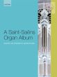 A Saint-Saens Organ Album (selected and arr. by M.Setchell)