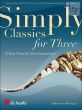 Simply Classics for Three 12 Easy Classics for Alto Saxophones (Score/Parts) (arr. Robert van Beringen)