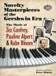 Novelty Masterpieces of the Gershwin Era. The Music of Zez Confrey-Pauline Alpert and Rube Bloom.