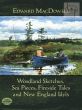 Woodland Sketches-Sea Pictures-Fireside Tales and New England Idyls for Piano