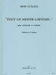 Dutilleux Tout un Monde Lointain pour Violoncelle et Orchestre (reduction violoncelle et piano)