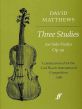 Matthews 3 Studies Op. 39 for Violin (1985)