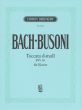 Bach Toccate d moll BWV 565 Klavier (arr.F.Busoni)