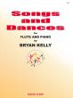 Kelly  Songs and Dances for Flute and Piano
