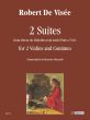 Visee 2 Suites from “Pieces de Théorbe et de Luth” (Paris 1716) for 2 Violins and Continuo (transcr. Massimo Moscardo)