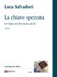 Salvadori La chiave spezzata for Organ and Percussion ad lib. (2014)