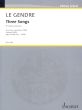 Le Gendre 3 Songs for Soprano and Piano