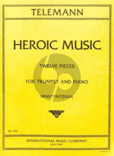 Telemann Heroic Music TWV 50:31-42 for Trumpet and Piano (arr. Ernst Paetzold)