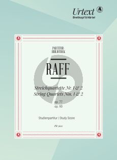 Raff Streichquartette No. 1 d-moll Op. 77 und No. 2 A-dur Op. 90 (Studienpartitur) (herausgegeben von Severin Kolb und Stefan König)