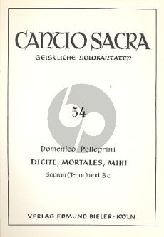 Pellegrini Dicite Mortales Mihi Soprano or Tenor and Bc