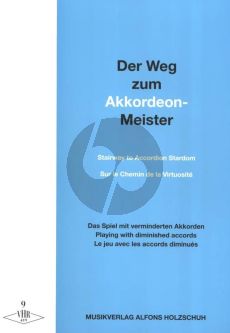 Holzschuh Der Weg zum Akkordeon Meister Vol.9 (Das Spiel mit verminderten Akkorden)