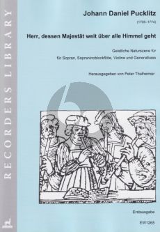 Pucklitz Herr, dessen Majestät über alle Himmel geht für Sopran, Sopraninobfl, Violine und Generalbass (Part./Stimmen) (Peter Thalheimer)