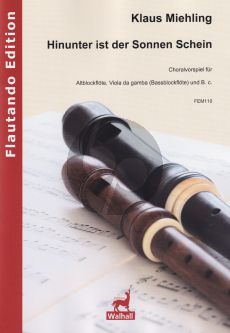 Miehling Hinunter ist der Sonnen Schein Op.77a for Treble Recorder, Viola da Gamba (or bass recorder) and Basso Continuo (Score and Parts)