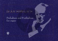Sibelius Preludium and Postludium for Organ (Edited by Harri Viitanen)