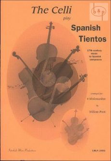 The Celli Play Spanish Tientos 4 for Cellos (Score and Parts)