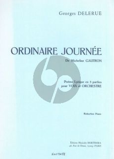 Delerue Ordinaire Journee 3 Voix Mixtes et Orchestre (Partition Chant et Piano)