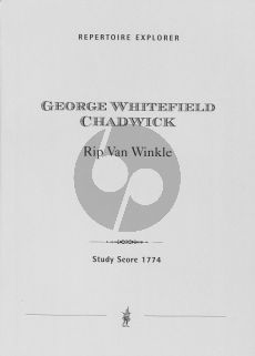 G.W. Chadwick Rip van Winkle, Concert overture Score