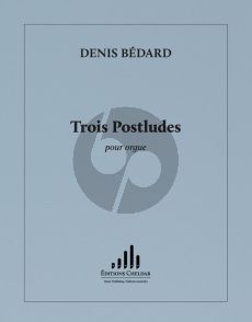 Bedard 3 Postludes for Organ (2008)