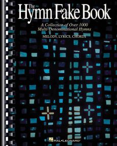 Album The Hymn Fake Book (A Collection of 1000 Multi-Denominational Hymns (Melody[C]- Lyrics-Chords)