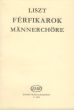 Liszt Männerchöre - Male Chorusses TBr/TTBrB/SoloT, TTBrB/TB (Miklós Forrai)