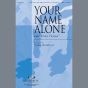 Your Name Alone (with Your Name)