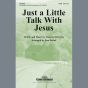 Just A Little Talk With Jesus