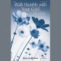 Walk Humbly With Your God