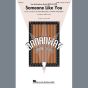 Someone Like You (from Jekyll & Hyde) (arr. Kirby Shaw)