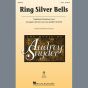 Ring Silver Bells (arr. Audrey Snyder)