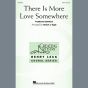 There Is More Love Somewhere (arr. Robert I. Hugh)