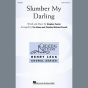 Slumber My Darling (arr. Tim Sharp and Timothy Michael Powell)