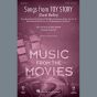 Songs from Toy Story (Choral Medley) (arr. Mac Huff)