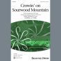 Crowin' On Sourwood Mountain (arr. Mary Donnelly and George L.O. Strid)