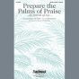 Prepare The Palms Of Praise (An Introit Of Joy) (arr. Stacey Nordmeyer)