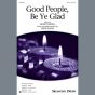 Good People, Be Ye Glad