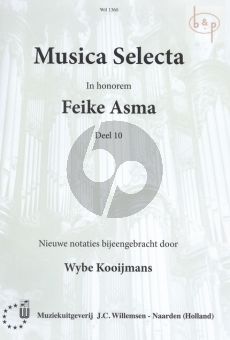 Musica Selecta Vol.10 - In honorem Feike Asma Orgel