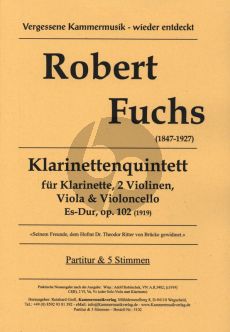 Fuchs Quintett Es-Dur Op.102 (1919) (Klarinette[Bb] und Streichquartett) Partitur und Stimmen (Herausgegeben von Reinhard Groll)