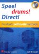 Schroedl Speel Drums Direct! Bk-Cd (De ideale zelfstudie methode)