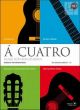 A Cuatro Vol.1 (Music for 4 Guitars)