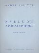 Jolivet Prelude Apocalyptique pour Orgue