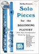 Solo Pieces for the Beginning Flutist for Flute and Piano - Book with Audio Online