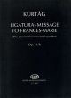 Kurtag Ligatura-Message Frances Marie Op.31/b for Mixed Ensemble Playing Score (The Answered-Unanswered Question)