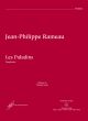 Rameau Les Paladins RCT 51 Comédie-ballet in three Acts Symphonies (Full Score) (edited by Thomas Soury)