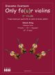 Album Only Fo(u)r Violins Vol.2 for 4 Violins Scoreand Parts (transcr. Giacomo Scarponi)