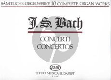 Bach Organ Works Vol.10 Concertos Edited by Zaszkaliczky Tamas